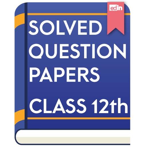 Solved Question Papers Class 12th - Edin