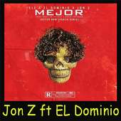 Jon Z ft EL Dominio - Mejor on 9Apps