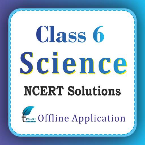 NCERT Solutions Class 6 Science in English Offline