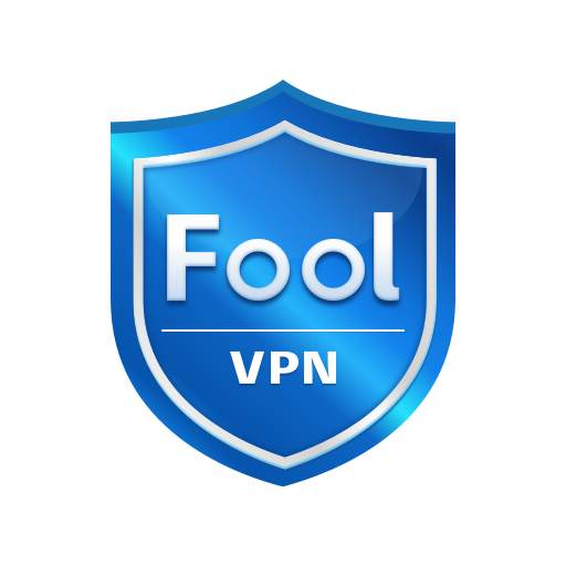 Fool VPN—Free VPN Proxy Master & Fast Security VPN