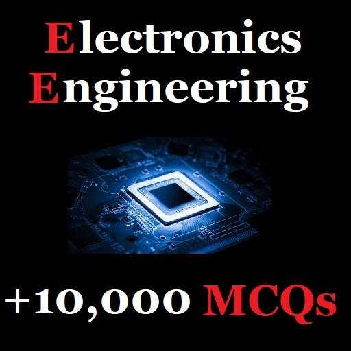 Electronics Engineering MCQs (+10,000)