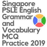 Singapore PSLE English Grammar & Vocab MCQ 2019 on 9Apps