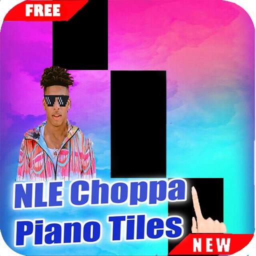 🎶 NLE 🎹 Choppa piano Tiles