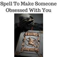 Spell to make someone obsessed with you