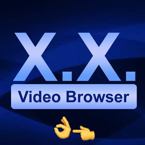 X.X. Video Browser - Hot Browser