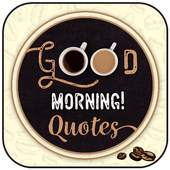 Good Morning Quotes