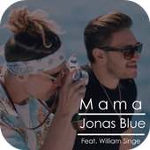 Mama - Jonas Blue Song & Lyrics on 9Apps