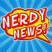 Nerdy News - Superhero & Pop Culture Updates