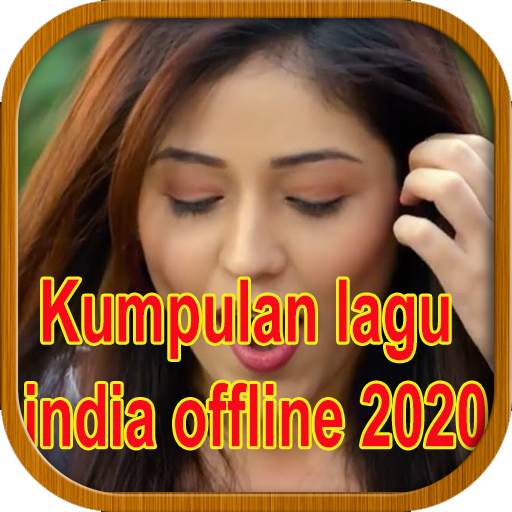 kumpulan lagu india offline 2020