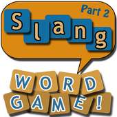 Slang Word Game - part 2