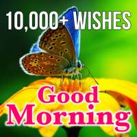 Good Morning Wishes 10000  on 9Apps