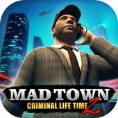 Mad Town - Criminal Life Time 2