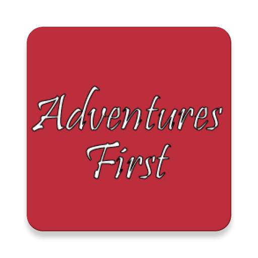 Adventures First