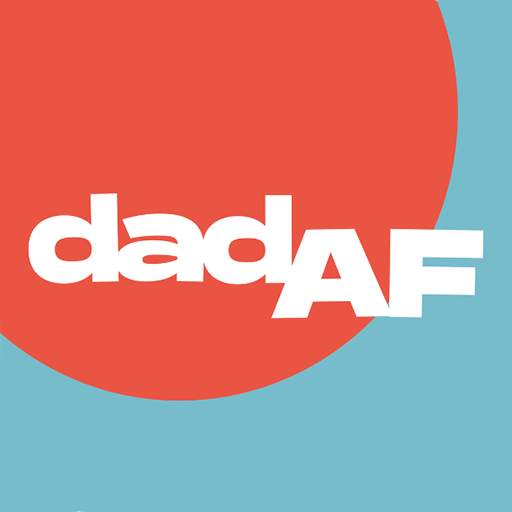 The Dad AF App - The Dad app, created by real Dads