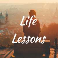 Life Lessons Quotes - Lessons in Life Quotes