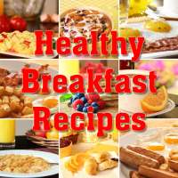 Healthy Breakfast Recipes on 9Apps