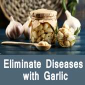 Eliminate Diseases with Garlic-लहसुन से स्वस्थ रहे