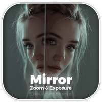 Mirror - Zoom & Exposure