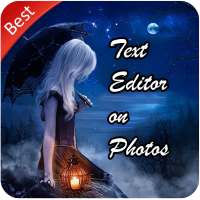 Text Editor on Photo 2021 - Add Text to Photo
