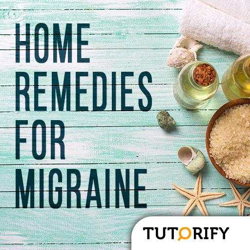 Home Remedies for Migraine