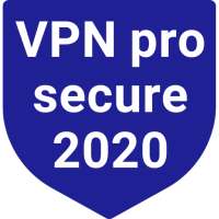 VPN pro secure 2020-Free-Unlimited proxy on 9Apps