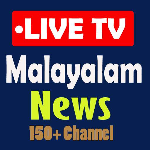 Live Malayalam News TV  150 Channel