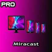 Miracast - Wifi Display PRO 2020