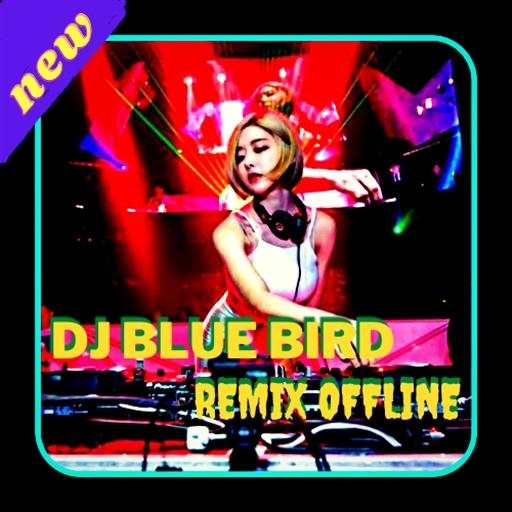 DJ Blue Bird Remix Full Bass