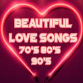 Beautiful Love Songs 70's 80's 90's