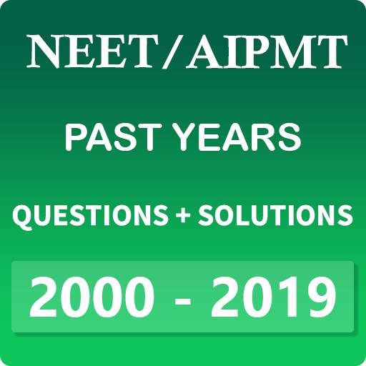 NEET/AIPMT Previous Years Questions with Solutions