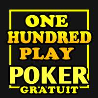 One Hundred Play Poker - Gratuit!