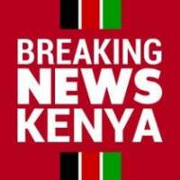 Kenya Breaking News Today