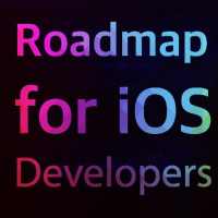 Roadmap for iOS Developers