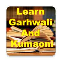 Learn Garhwali and Kumaoni गढ़वाली-कुमाऊँनी भाषा on 9Apps