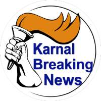 KARNAL BREAKING NEWS