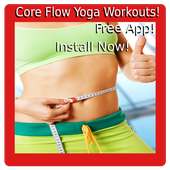 Core Flow Yoga Workouts For Better Diet Results! on 9Apps