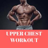 UPPER CHEST WORKOUT