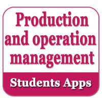 Production and Operation Management - Students App on 9Apps