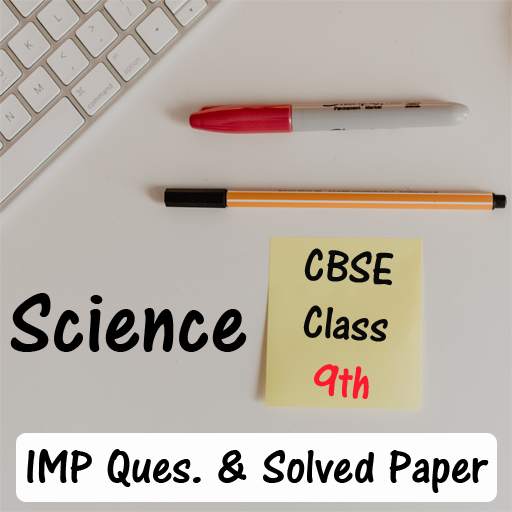 CBSE Class 9 Science IMP Questions & Solved Paper
