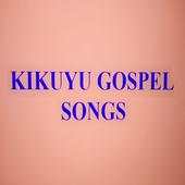 KIKUYU GOSPEL SONGS