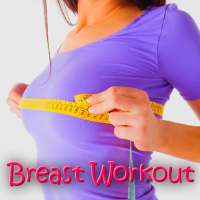 Breast Workout - Firm, Tone and Lift Your Bust on 9Apps