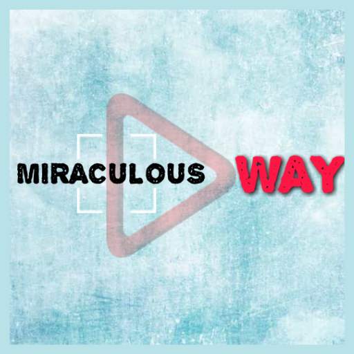 Miraculous Way