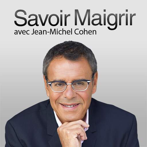 Savoir Maigrir avec Dr. Jean-Michel Cohen