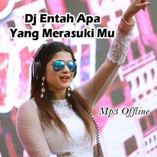 Dj Entah Apa Yang Merasuki Mu