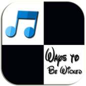 Piano tiles - Ways to Be Wicked