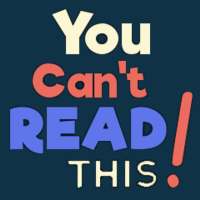 You Can't Read This