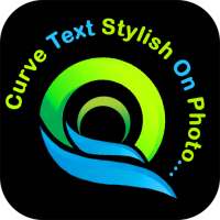 Curve Text Stylish On Photo - Text Effects on 9Apps