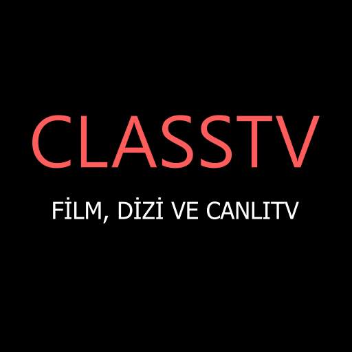 ClassTV - Film, Dizi ve CanlıTV