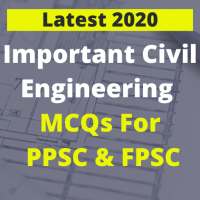 Important Civil Engineering MCQs for PPSC & FPSC on 9Apps