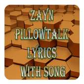 ZAYN PILLOWTALK Lyrics With Song on 9Apps